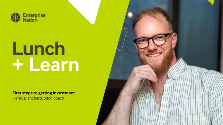 Lunch and Learn: First steps to getting investment