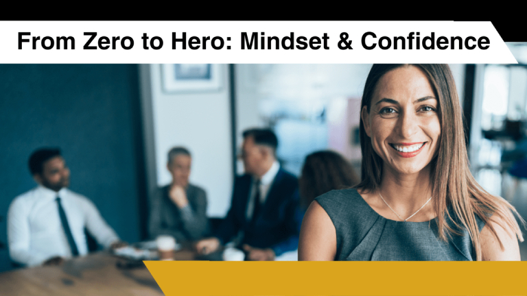 Go from zero to hero: Mindset and confidence