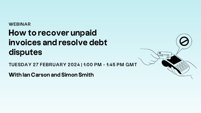 How to recover unpaid invoices and resolve debt disputes