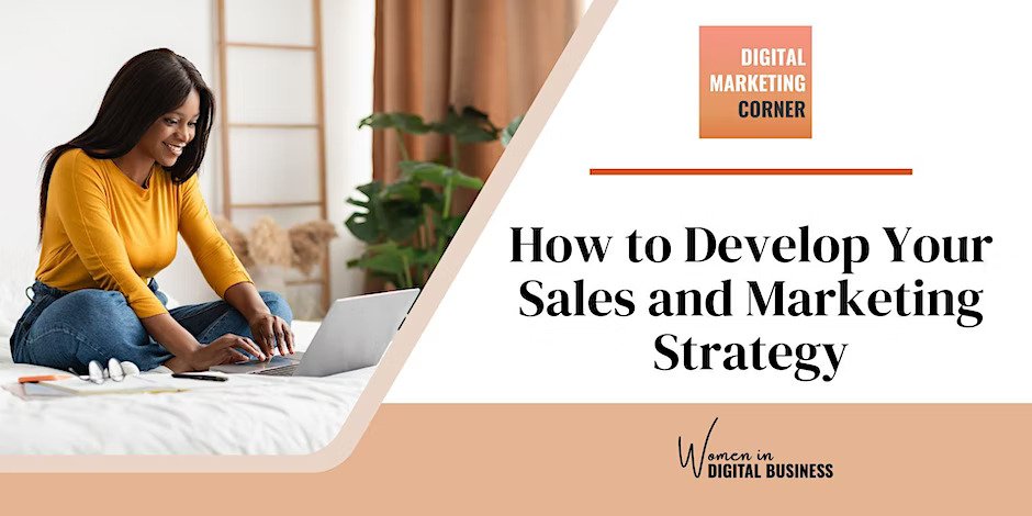How to develop your sales and marketing strategy