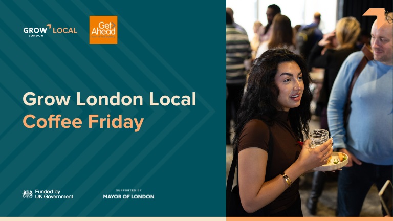 Grow London Local and Get Ahead: Coffee Friday - Patch (Twickenham)