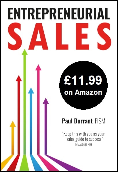 ENTREPRENEURIAL SALES (in paperback form on Amazon for £11.99 or in Kindle Edition)