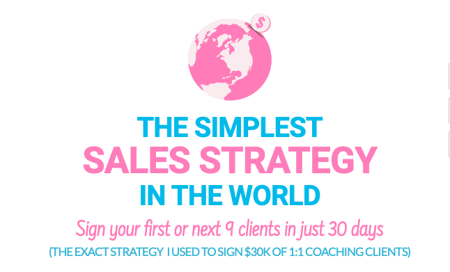 The Simplest Sales Strategy in the World - Sign Your First or Next 9 Clients in Just 30 Days