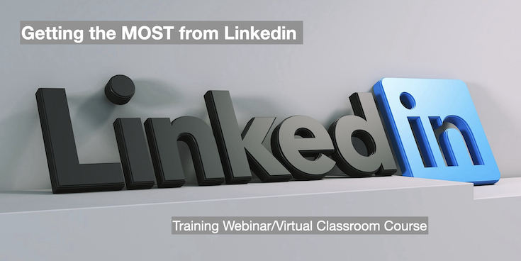 Getting the most from LinkedIn - a live virtual classroom course via Zoom
